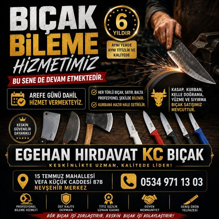  NEVŞEHİR’DE BIÇAK BİLEME HİZMETİ 6 YILDIR AYNI KALİTE AYNI GÜVEN!