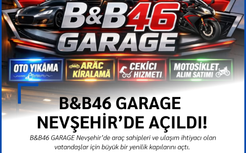 Nevşehir’de Yeni Dönem Başladı: B&B46 GARAGE Hizmete Açıldı! Oto Yıkama, Araç Kiralama, Çekici Hizmeti ve Motorsiklet Alım Satım Tek Adreste